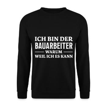 Bauarbeiter Spruch Lustiges Bauarbeiter Geschenk - Unisex Pullover - Schwarz - Vorne - Alina (178cm) & Michal (187cm)