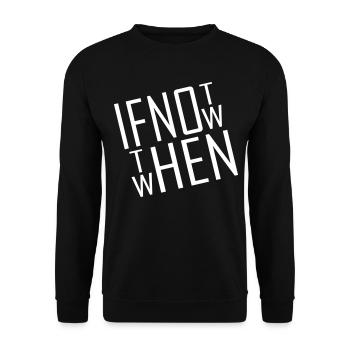 If not now - Unisex Sweatshirt - black - Front - Alina (178cm) & Michal (187cm)