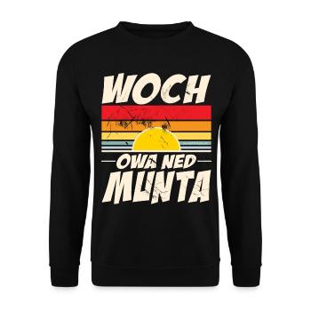 woch owa ned munta - wach aber noch nicht munter - Unisex Pullover - Schwarz - Vorne - Alina (178cm) & Michal (187cm)
