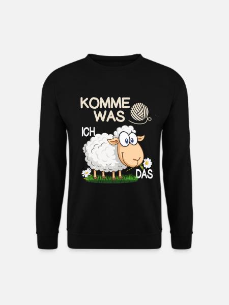 Lustiger Spruch Komm Was Wolle Ich Schaf das - Unisex Pullover - Schwarz
