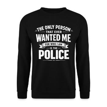 Humour La Police Me Veut Pour Qui Je Suis - Sweat-shirt Unisexe - noir - Devant - Alina (178cm) & Michal (187cm)