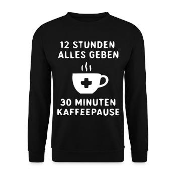 12 Stunden Alles Geben Kaffeepause - Unisex Pullover - Schwarz - Vorne - Alina (178cm) & Michal (187cm)