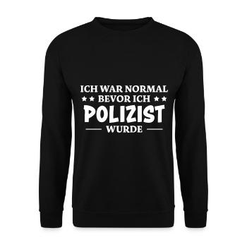Polizist Spruch Polizei Lustiges Polizist Geschenk - Unisex Pullover - Schwarz - Vorne - Alina (178cm) & Michal (187cm)