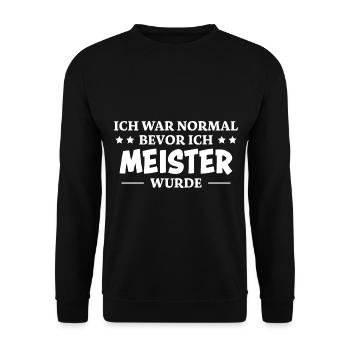 Meister Spruch Prüfung Lustiges Meister Geschenk - Unisex Pullover - Schwarz - Vorne - Alina (178cm) & Michal (187cm)