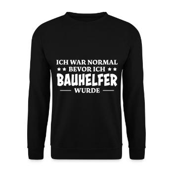 Bauhelfer Spruch Beruf Lustiges Bauhelfer Geschenk - Unisex Pullover - Schwarz - Vorne - Alina (178cm) & Michal (187cm)