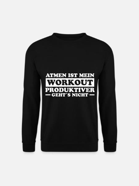 Atmen Produktiver Workout Lustiger Spruch Geschenk - Unisex Pullover - Schwarz