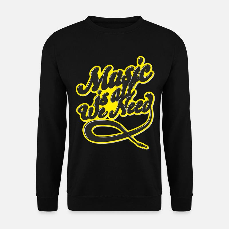 Music Is All We Need - Unisex Sweatshirt - black