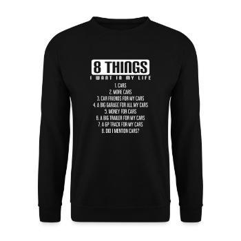 8 things i want in my life cars more cars car - Unisex Sweatshirt - black - Front - Alina (178cm) & Michal (187cm)