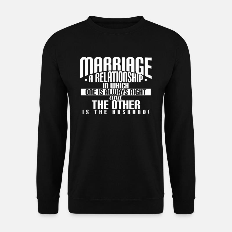 Marriage Is A Relationship Husband - Unisex Pullover - Schwarz