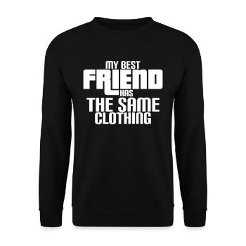 my best friend has the same shirt - Unisex Pullover - Schwarz - Vorne - Alina (178cm) & Michal (187cm)