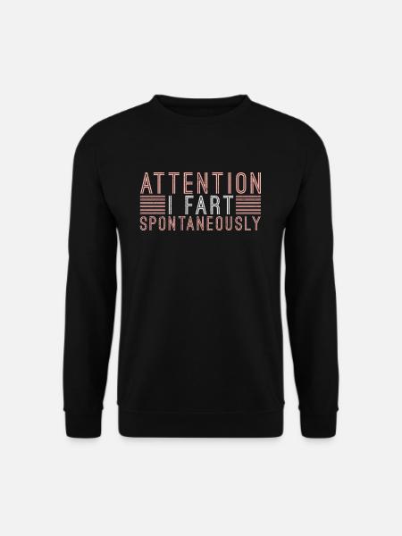 Achtung ich furze Spontan! Furzen Pupsen Furz Pups - Unisex Pullover - Schwarz