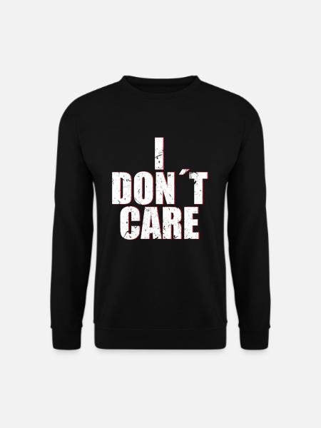 I don´t Care ist mir egal scheiß drauf - Unisex Pullover - Schwarz
