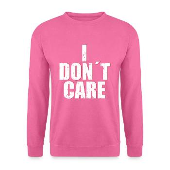 Je m’en fous, je m’en fous. - Sweat-shirt Unisexe - rose - Devant