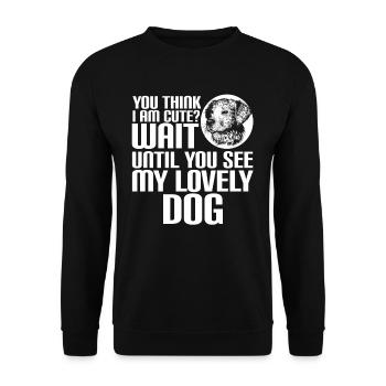 YOU THINK I AM CUTE? LOVELY DOG - Unisex Pullover - Schwarz - Vorne - Alina (178cm) & Michal (187cm)