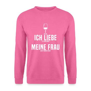 Weintrinker Liebhaber Weinfest Frau Geschenk - Unisex Pullover - Pink - Vorne