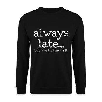 Always late - Unisex Sweatshirt - black - Front - Alina (178cm) & Michal (187cm)