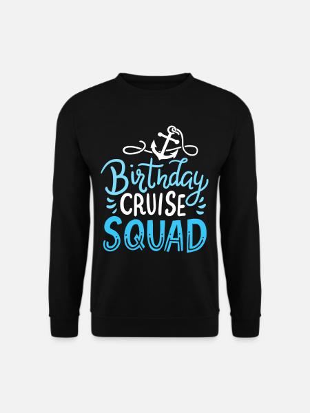 Cruise birthday cruise - Unisex Sweatshirt - black