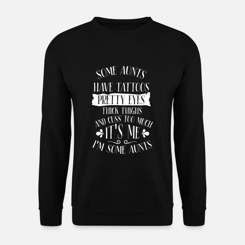 Einige Tanten Ich bin einige Tanten - Unisex Pullover - Schwarz