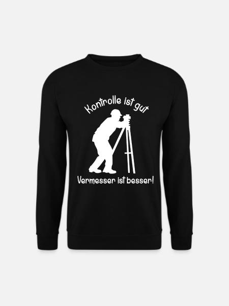 Vermesser Vermessungstechniker Geologie Spruch - Unisex Pullover - Schwarz