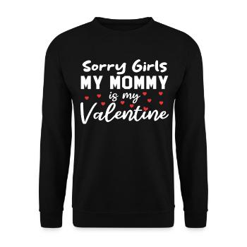 Désolé les filles Ma maman est ma Saint-Valentin - Sweat-shirt Unisexe - noir - Devant - Alina (178cm) & Michal (187cm)
