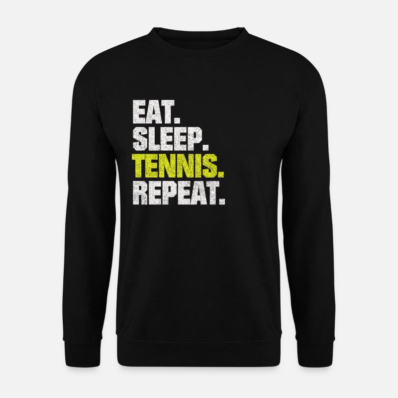 LUSTIGE SPRÜCHE TENNIS EAT SLEEP TENNIS REPEAT - Unisex Pullover - Schwarz