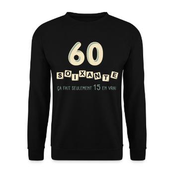 60 Ans Compte Pour 15 Cadeau D'anniversaire Humour - Sweat-shirt Unisexe - noir - Devant - Alina (178cm) & Michal (187cm)