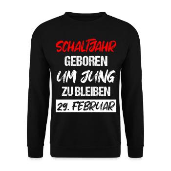 Schaltjahr Geboren Um Jung Zu BLeiben - Unisex Pullover - Schwarz - Vorne - Alina (178cm) & Michal (187cm)