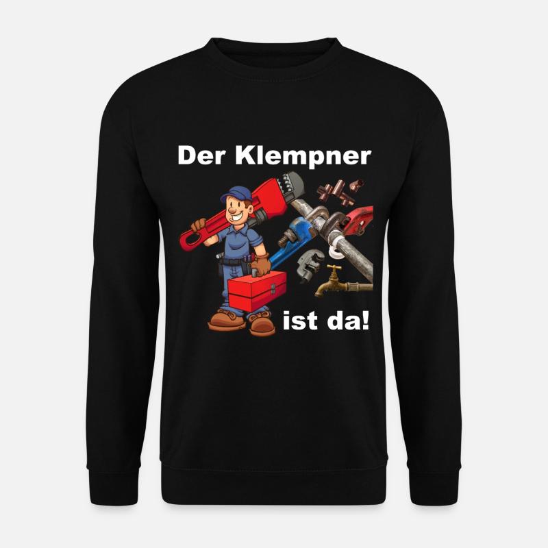 Der Klempner ist da! - Unisex Pullover - Schwarz