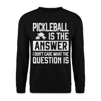 Pickleball is the Answer Funny Pickleballer Gift - Unisex Sweatshirt - black - Front - Alina (178cm) & Michal (187cm)