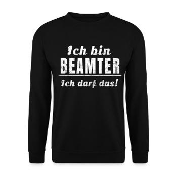 Ich bin Beamter ich darf das! - Unisex Pullover - Schwarz - Vorne - Alina (178cm) & Michal (187cm)