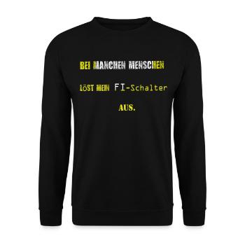 Bei manchen Menschen löst mein FI Schalter aus - Unisex Pullover - Schwarz - Vorne - Alina (178cm) & Michal (187cm)