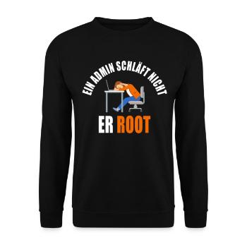 Ein Admin Schläft nicht er Root - Administrator - Unisex Pullover - Schwarz - Vorne - Alina (178cm) & Michal (187cm)