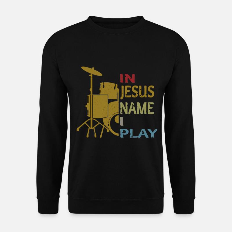In Jesus Name I Play Drums - Unisex Pullover - Schwarz
