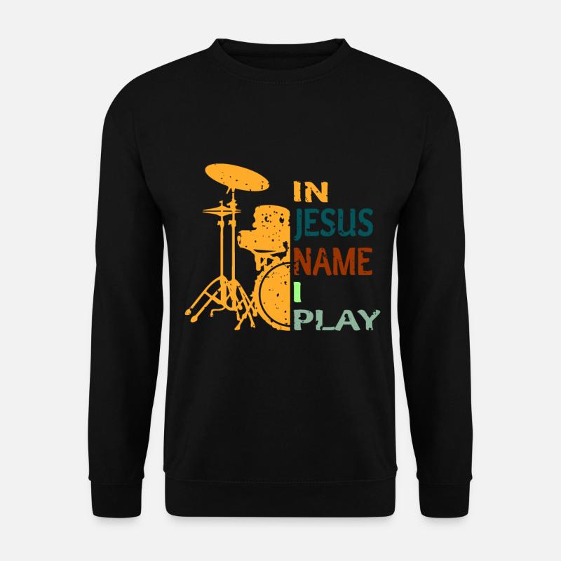 In Jesus Name I Play Drums - Unisex Pullover - Schwarz