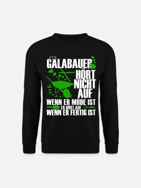 Galabau Landschaftsgärtner Spruch Witz - Unisex Pullover - Schwarz