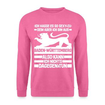 Baden und Badner sexy lustiger Spruch - Unisex Pullover - Pink - Vorne
