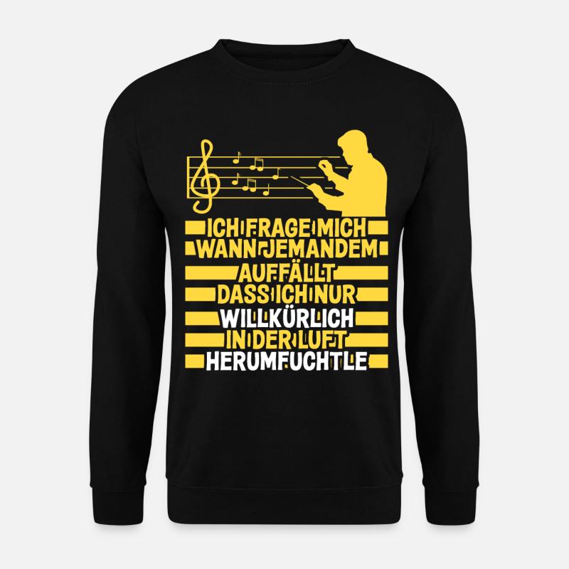 Dirigent mit Taktstock lustiger Spruch - Unisex Pullover - Schwarz
