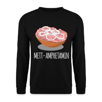Mett Amphetamin - lustiger Spruch - Unisex Pullover - Schwarz - Vorne - Alina (178cm) & Michal (187cm)