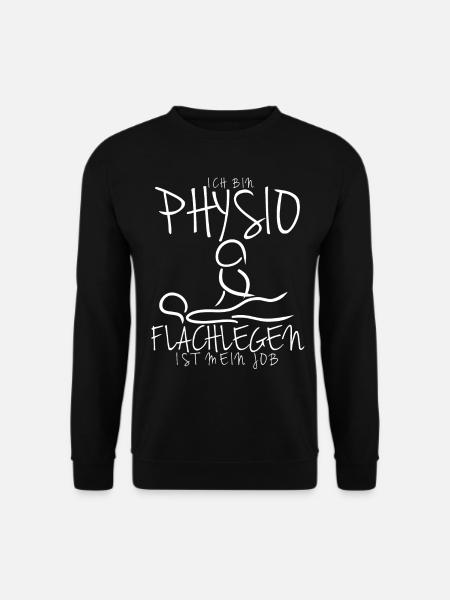 Physio lustiger Flachlegen Spruch - Unisex Pullover - Schwarz