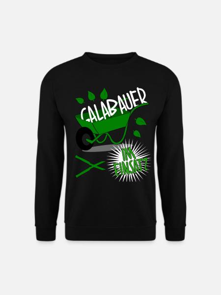 Galabau - Im Einsatz Spruch lustig - Unisex Pullover - Schwarz