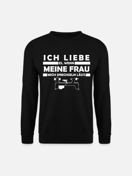 Drechsler & Drechseln - Spruch lustig - Unisex Pullover - Schwarz