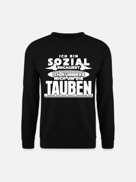 Tauben Taube Sozial Spruch lustig - Unisex Pullover - Schwarz
