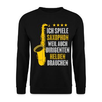 Saxophon Spruch lustig Dirigienten Witz - Unisex Pullover - Schwarz - Vorne - Alina (178cm) & Michal (187cm)