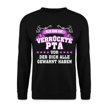 Verrückte PTA Spruch - Unisex Pullover - Schwarz - Vorne - Alina (178cm) & Michal (187cm)