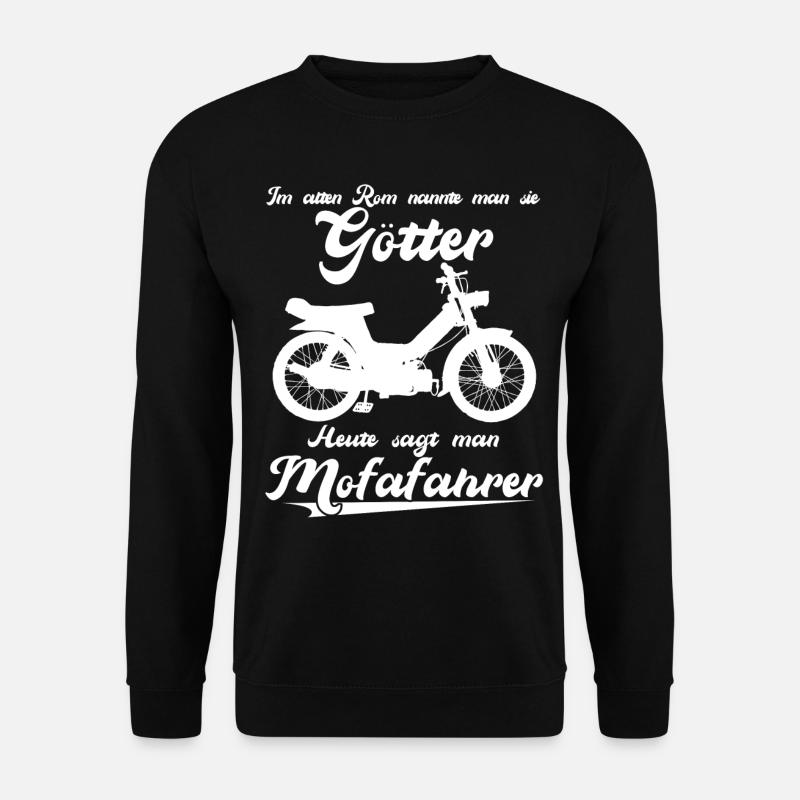 Mofa Spruch - Mofafahrer Witz Moped - Unisex Pullover - Schwarz