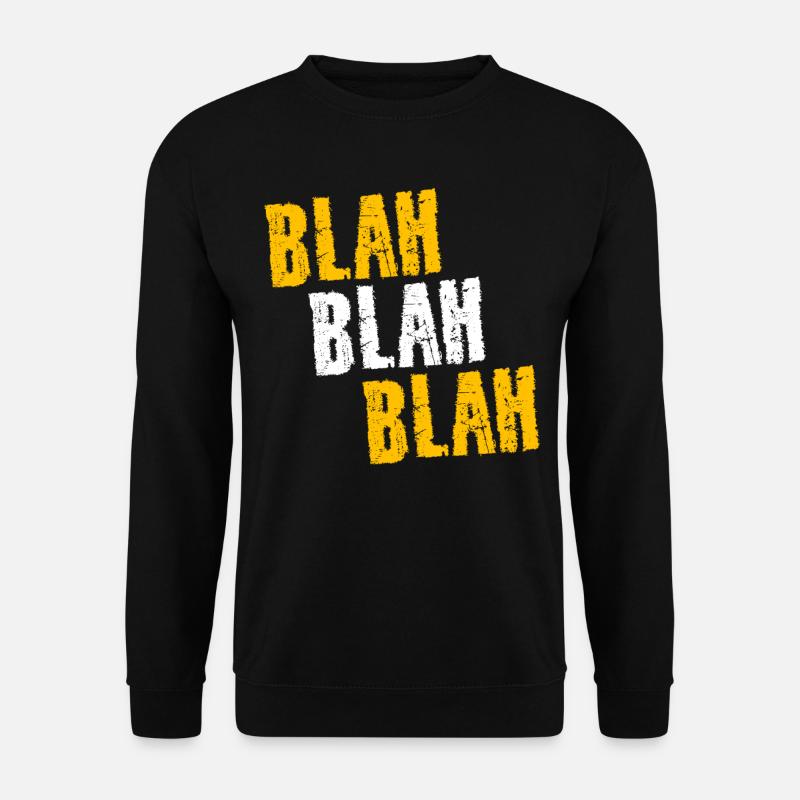 BLAH BLAH BLAH - Unisex Pullover - Schwarz