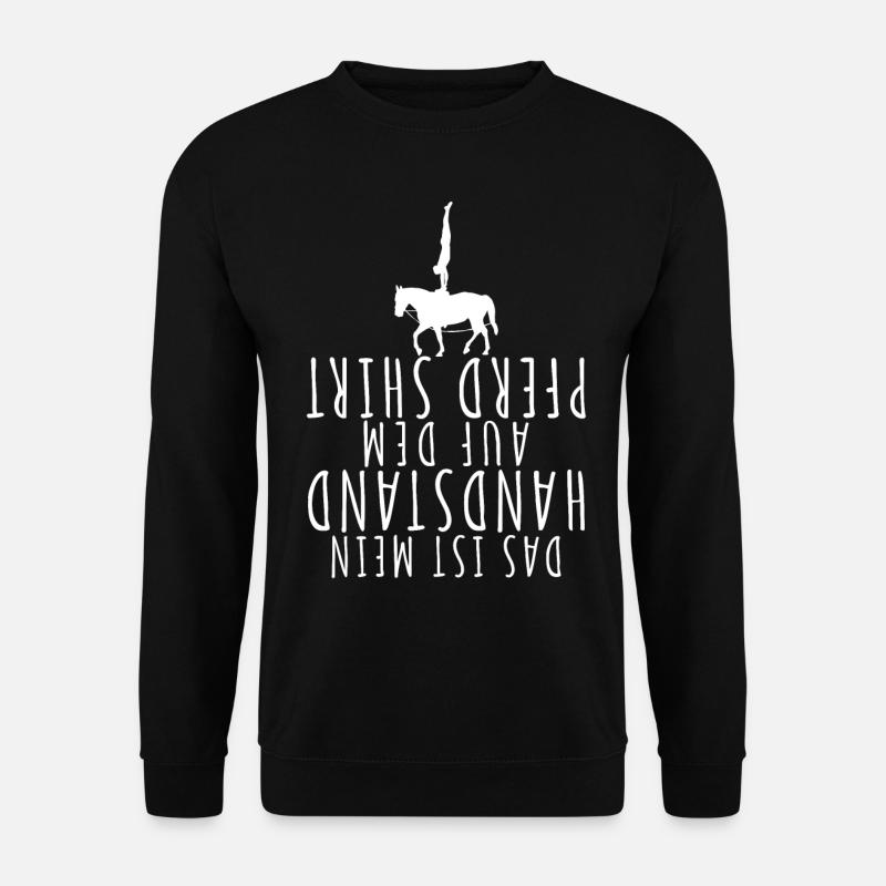 Voltigieren Spruch - Handstand auf Pferd - Unisex Pullover - Schwarz