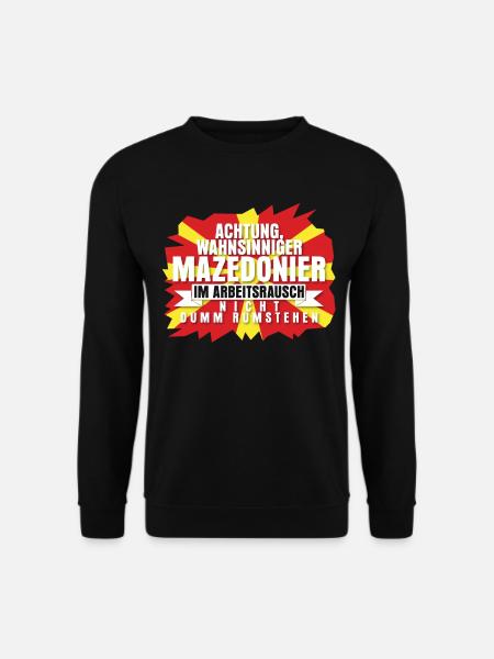 Mazedonien Mazedonier im Arbeitsrausch - Unisex Pullover - Schwarz