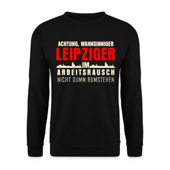 Leipzig Leipziger im Arbeitsrausch - Unisex Pullover - Schwarz - Vorne - Alina (178cm) & Michal (187cm)