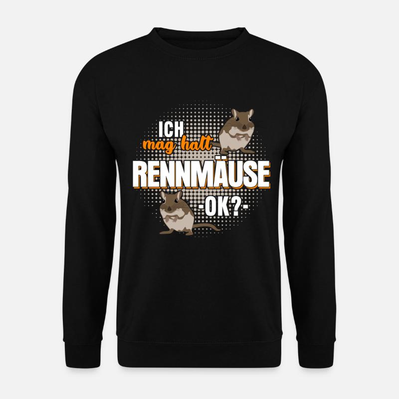 Rennmaus Rennmäuse Gerbil Spruch - Unisex Pullover - Schwarz